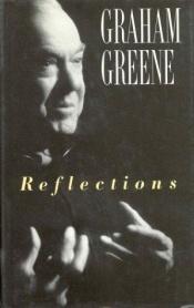 book cover of Reflections by Graham Greene