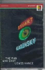 book cover of The Man Who Shot Lewis Vance by Stuart M. Kaminsky