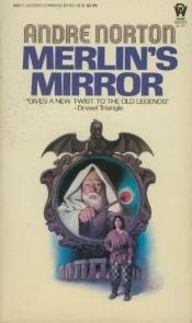 book cover of Merlin's Mirror by Андре Нортон