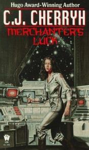 book cover of Merchanter's Luck by Carolyn J. (Carolyn Janice) Cherryh