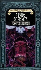 book cover of A Pride of Princess by Jennifer Roberson