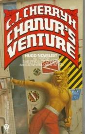 book cover of Chanur's Venture by Carolyn J. (Carolyn Janice) Cherryh