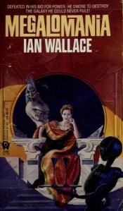 book cover of Megalomania by Ian Wallace