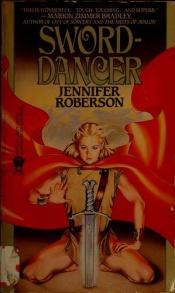 book cover of Sword-Dancer by Jennifer Roberson