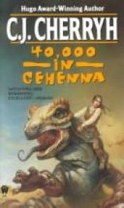 book cover of Forty Thousand in Gehenna by Carolyn J. (Carolyn Janice) Cherryh
