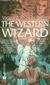 book cover of The Western Wizard by Mickey Zucker Reichert
