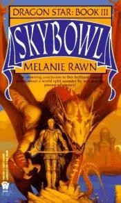 book cover of Skybowl by Melanie Rawn