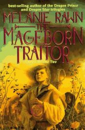 book cover of The Mageborn Traitor by Melanie Rawn