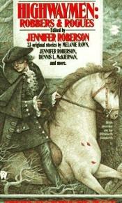 book cover of Highwaymen: Robbers and Rogues (DAW #1059) by Jennifer Roberson