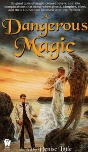 book cover of A Dangerous Magic (DAW #1112) by Denise Little