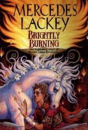 book cover of Brightly Burning by Mercedes Lackey