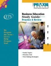 book cover of Business Education Study Guide (Praxis Study Guides) by Graduate Record Examinations Board