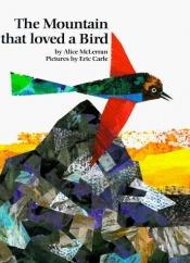 book cover of The mountain that loved a bird by Alice McLerran