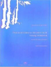 book cover of Practical Chinese Reader, Books 1 & 2: Writing Workbook (Traditional Character Edition) (C & T Asian Language by Shou-hsin Teng