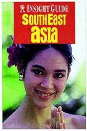 book cover of Insight Guide Southeast Asia (Southeast Asia, 2nd ed) by Heidi Sopinka