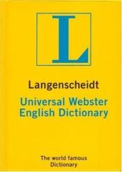 book cover of Langenscheidt Universal Dictionary Webster English by Langenscheidt Publishers