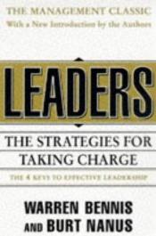 book cover of Leaders: Strategies for Taking Charge by Warren Bennis