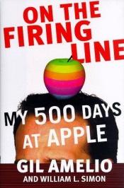 book cover of On the Firing Line: My 500 Days at Apple by Gil Amelio