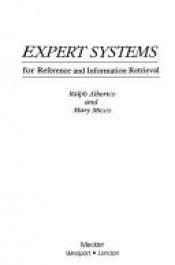 book cover of Expert Systems for Reference and Information Retrieval (Supplements to Computers in Libraries ; 10) by Ralph Alberico