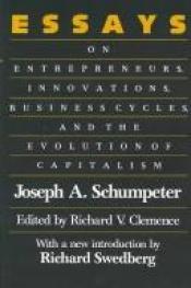 book cover of Essays: On Entrepreneurs, Innovations, Business Cycles, and the Evolution of Capitalism by Joseph Schumpeter