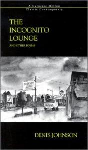 book cover of The Incognito Lounge by Denis Johnson