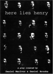 book cover of Here lies Henry by Daniel MacIvor