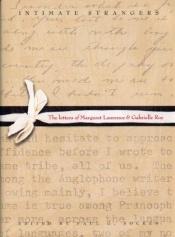 book cover of Intimate Strangers: The Letters of Margaret Laurence And Gabrielle Roy by Margaret Laurence