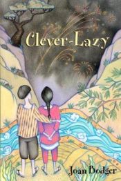 book cover of Clever-Lazy: The Girl Who Invented Herself by Joan Bodger