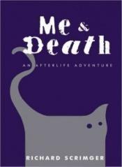 book cover of Me & Death: An Afterlife Adventure by Richard Scrimger