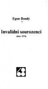 book cover of Invalidni sourozenci: (unor 1974) by Egon Bondy