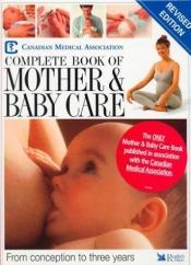 book cover of Complete book of mother & baby care by Elizabeth Fenwick