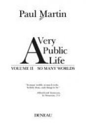 book cover of A Very Public Life: Volume I: Far From Home by Paul Martin