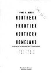 book cover of Northern Frontier Northern Homeland by Thomas Berger