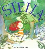 book cover of Stella : fairy of the forest by Marie-Louise Gay