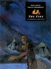 book cover of The Fire: An Ethiopian Folk Tale by H. Janisch