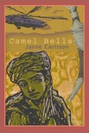 book cover of Camel Bells by Janne Carlsson