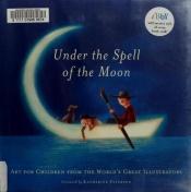 book cover of Under the Spell of the Moon by Katherine Paterson