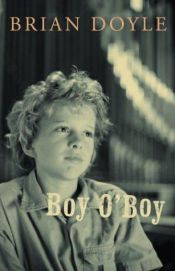 book cover of Boy O'Boy by Brian Doyle