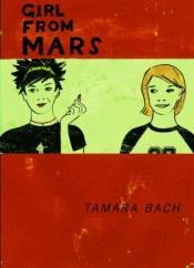 book cover of Girl from Mars by Tamara Bach