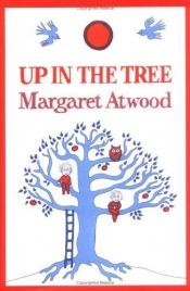 book cover of Tout la-haut dans l'arbre by Margaret Atwood