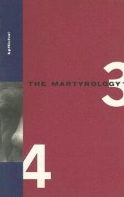 book cover of The Martyrology Book 3 & 4 by B. P Nichol