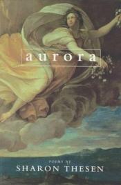 book cover of Aurora by Sharon Thesen