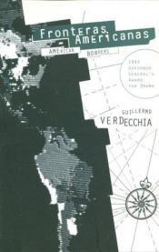 book cover of Fronteras Americanas by Guillermo Verdecchia