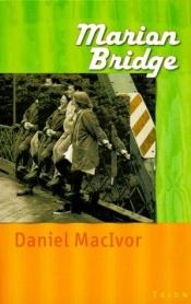 book cover of Marion Bridge by Daniel MacIvor