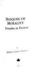 book cover of Masques of Morality: Female in Fiction by Johan Lyall Aitken