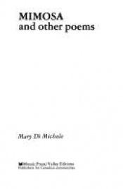 book cover of Mimosa and other poems by Mary di Michele