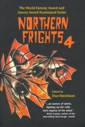 book cover of Northern Frights IV (The Northern Frights , Vol 4) (v. 4) by Don Hutchison