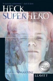 book cover of Heck, Superhero by Martine Leavitt