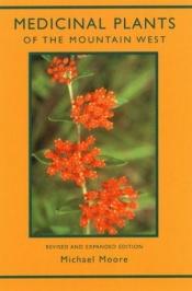 book cover of Medicinal Plants of the Mountain West by Michael Moore