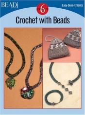 book cover of Crochet With Beads (Easy-Does-It) by Bead&Button
